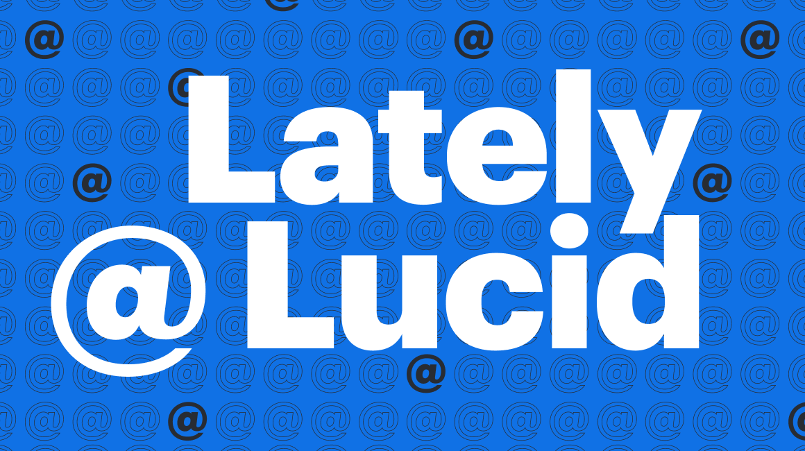 Lately at Lucid banner